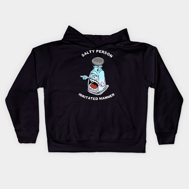 Salty Person Irritated Manner Kids Hoodie by D'Java ArtO